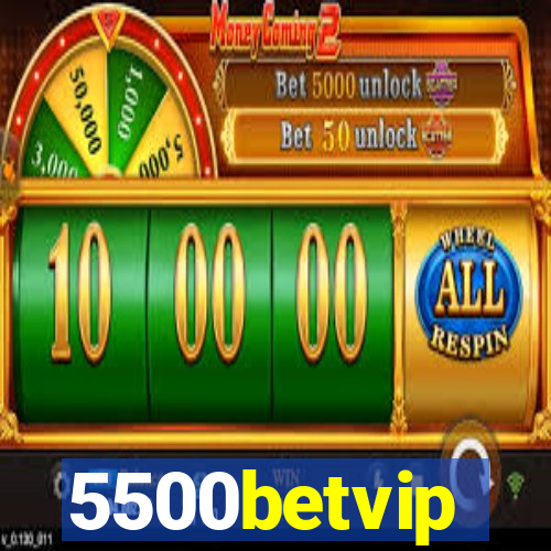 5500betvip