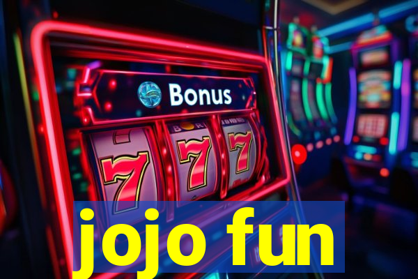 jojo fun