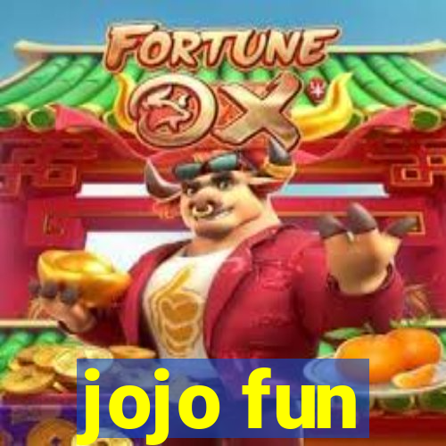 jojo fun