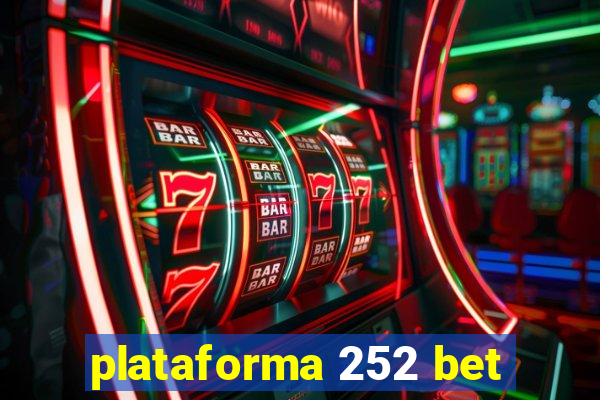 plataforma 252 bet