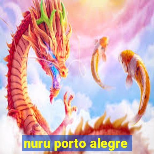 nuru porto alegre