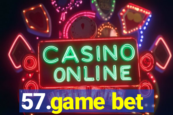 57.game bet