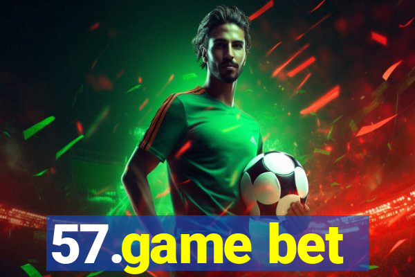 57.game bet