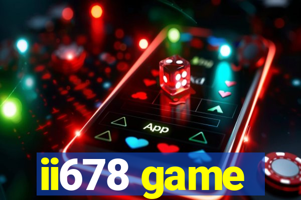 ii678 game