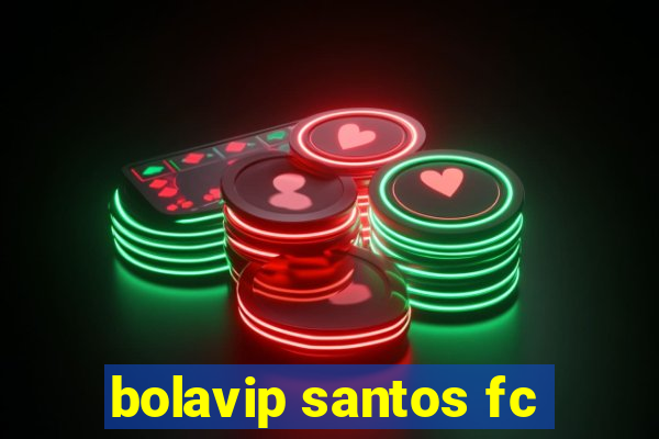 bolavip santos fc