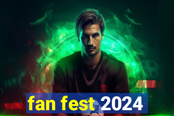 fan fest 2024