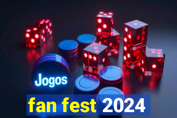 fan fest 2024