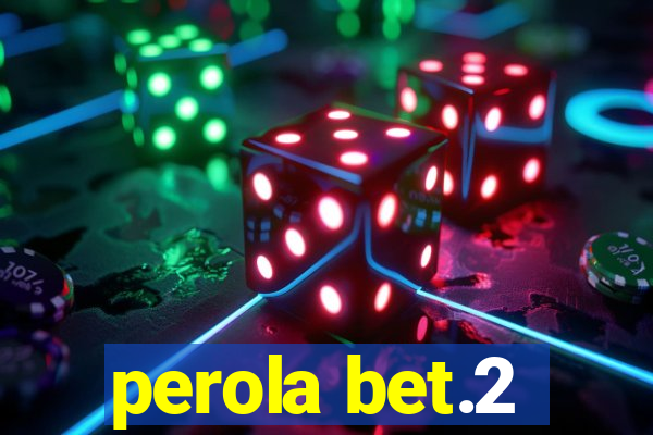 perola bet.2