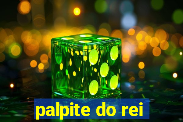 palpite do rei