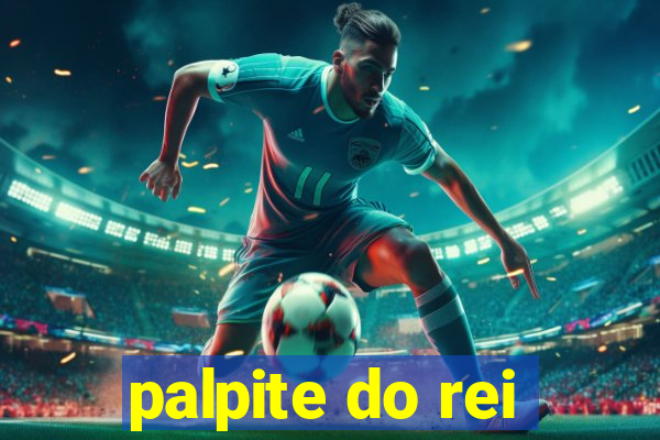 palpite do rei