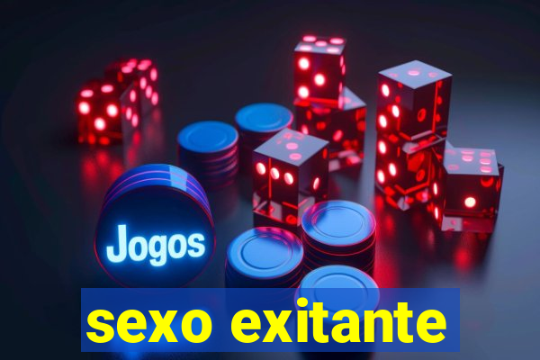 sexo exitante
