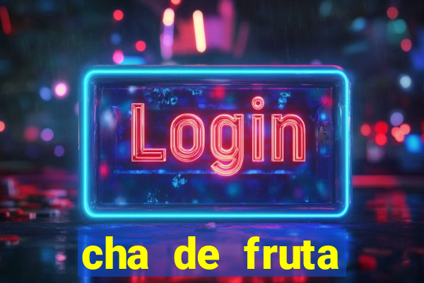 cha de fruta estrela stardew valley id stardew valley