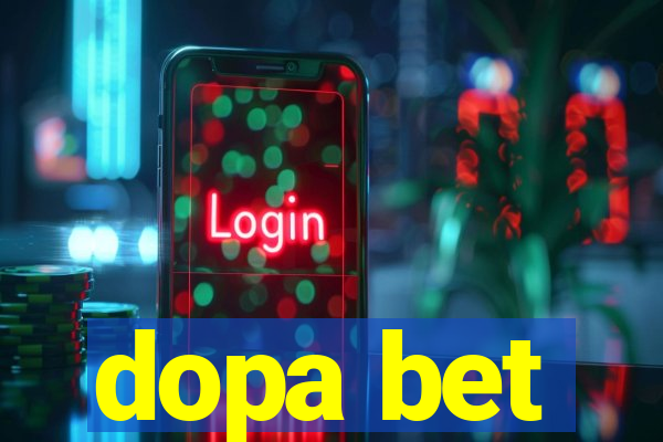 dopa bet