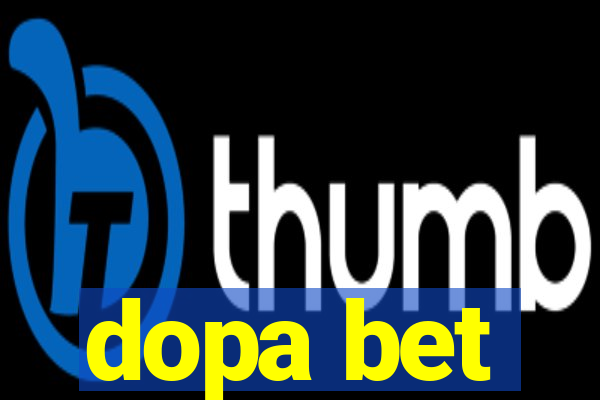 dopa bet