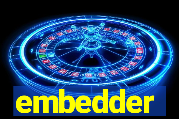 embedder