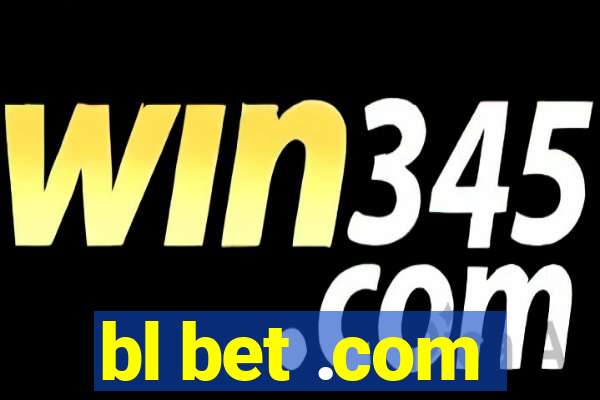 bl bet .com