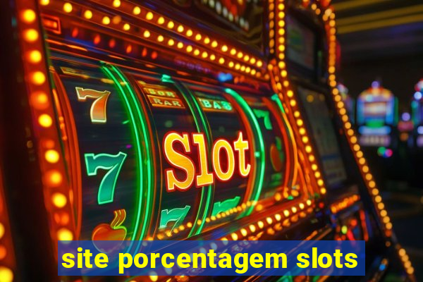site porcentagem slots