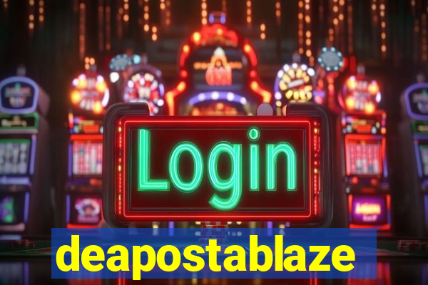 deapostablaze