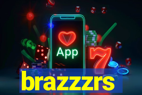 brazzzrs