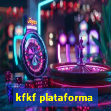 kfkf plataforma