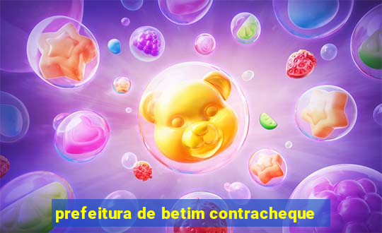 prefeitura de betim contracheque