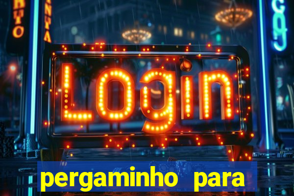 pergaminho para escrever dentro