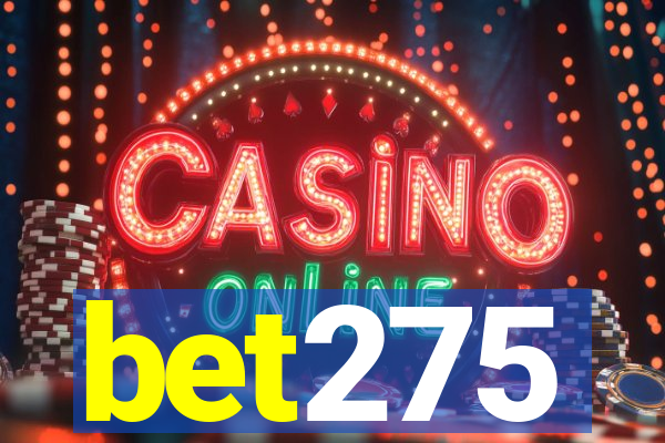 bet275