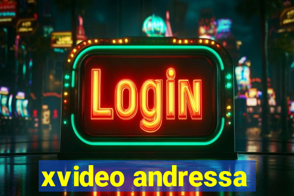 xvideo andressa