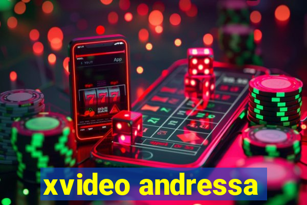 xvideo andressa