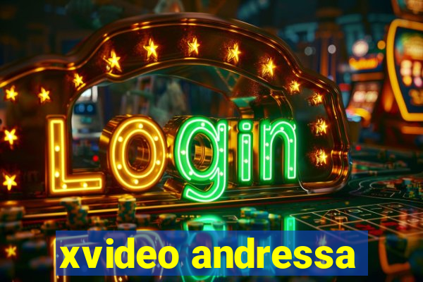 xvideo andressa