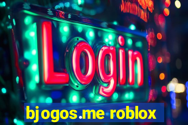 bjogos.me roblox