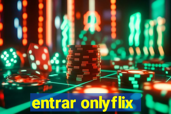 entrar onlyflix