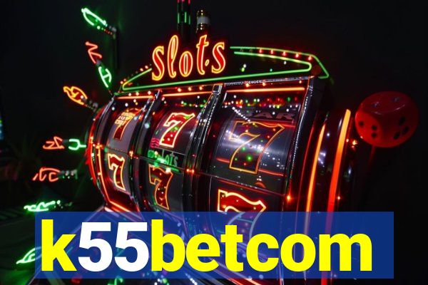 k55betcom