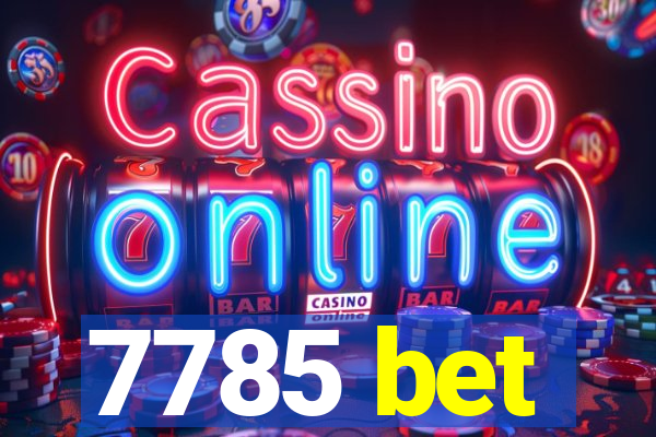 7785 bet