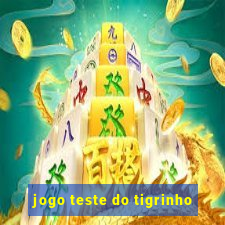 jogo teste do tigrinho