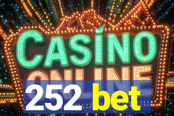 252 bet