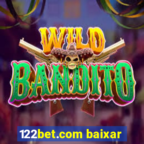 122bet.com baixar