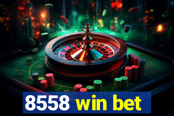 8558 win bet