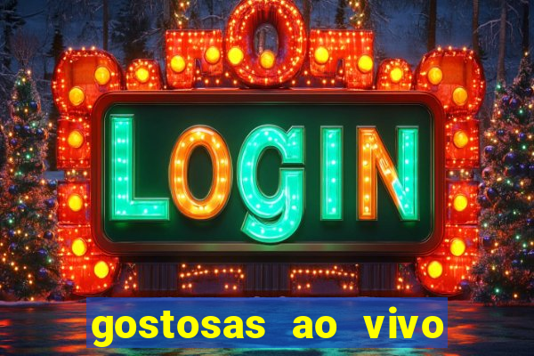 gostosas ao vivo na webcam