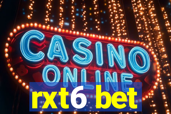 rxt6 bet