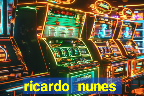 ricardo nunes eletro fortuna 2024