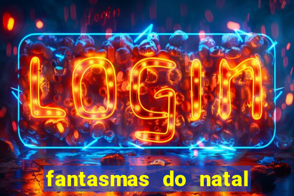 fantasmas do natal passado, presente e futuro fantasma do passado