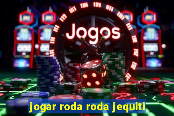 jogar roda roda jequiti