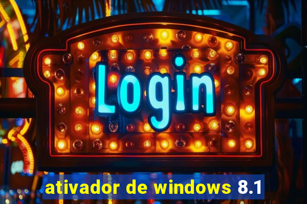 ativador de windows 8.1