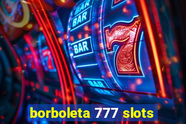 borboleta 777 slots