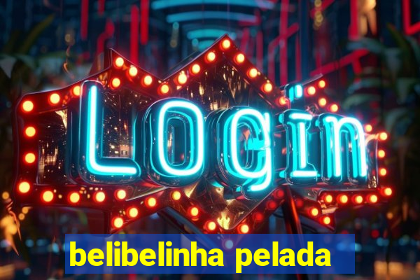 belibelinha pelada