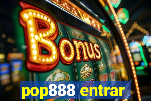 pop888 entrar