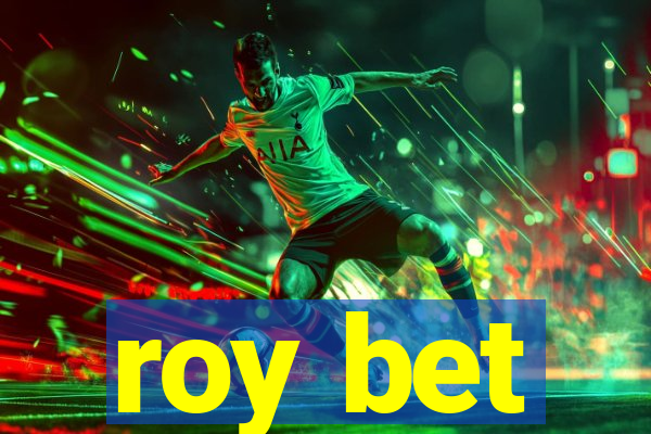 roy bet