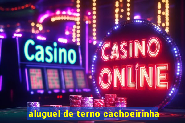 aluguel de terno cachoeirinha