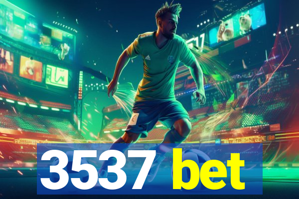 3537 bet